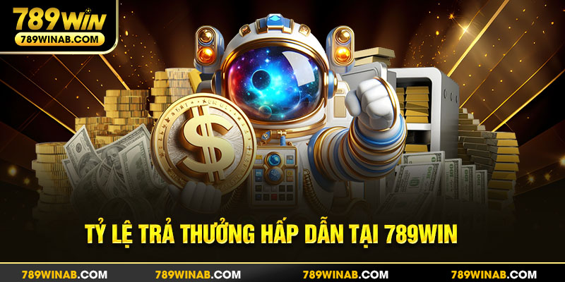 789win là nhà cái trả thưởng hấp dẫn nhất hiện nay